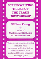 Screenwriting Tricks of the Trade: The Workshop