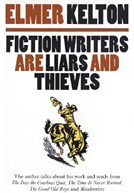 Fiction Writers Are Liars and Thieves